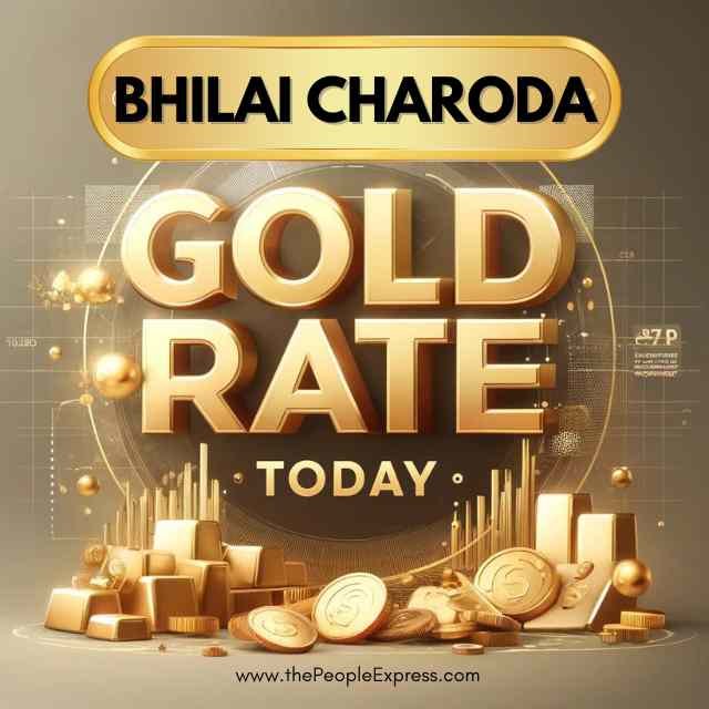 Today Gold Rate in Bhilai Charoda