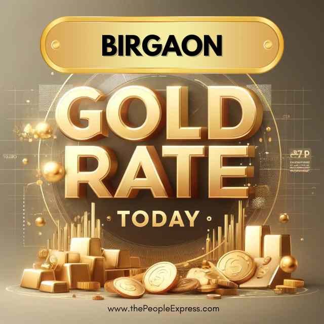 Today Gold Rate in Birgaon