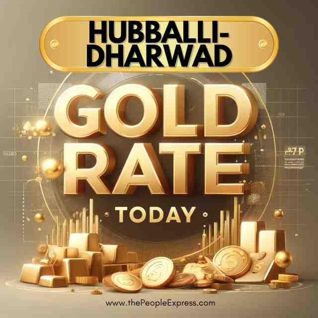 Today Gold Rate in Hubballi-Dharwad