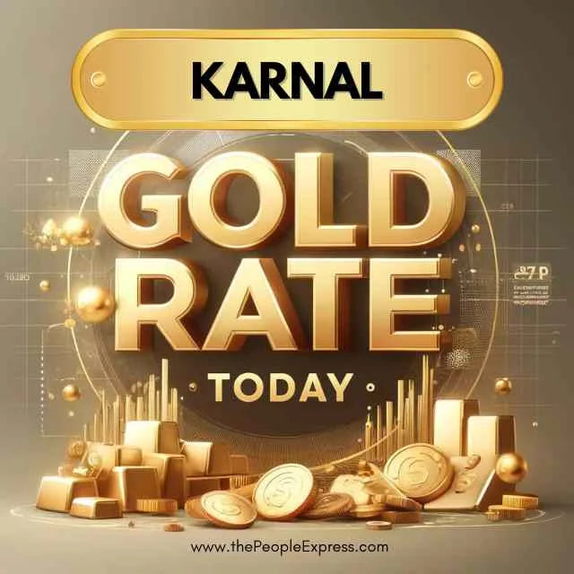 Today Gold Rate in Karnal