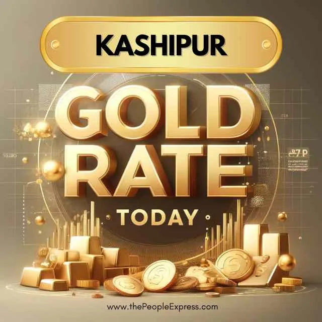 Today Gold Rate in Kashipur