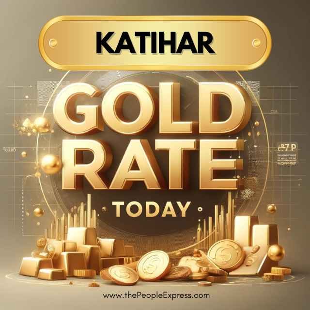 Today Gold Rate in Katihar