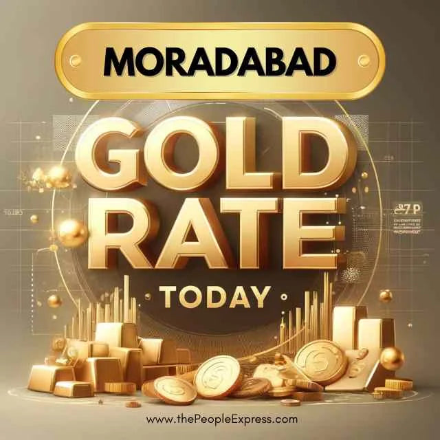Today Gold Rate in Moradabad