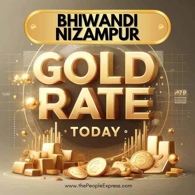 Today Gold Rate in Bhiwandi Nizampur