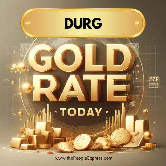 Today Gold Rate in Durg